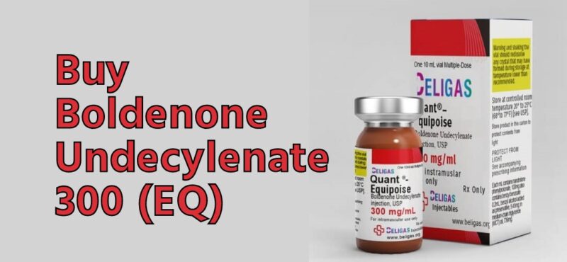 Buy High Quality Boldenone Undecylenate 300 (EQ) in USA